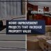 Home Improvement Projects That Increase Property Value