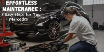 Effortless Maintenance: 8 Easy Steps For Your Mercedes - Quick Service ...