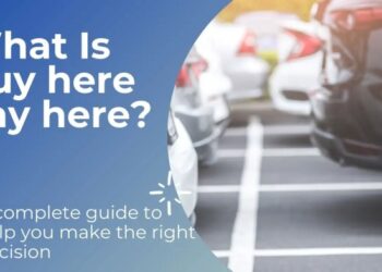 What Does Buy Here Pay Here Mean? |What is a buy here pay here car ...